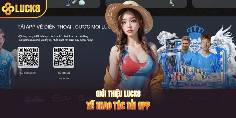 Giới thiệu LUCK8 về thao tác tải app